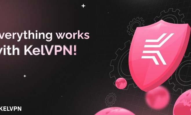 What is KelVPN? Unveiling the Key Features and Benefits