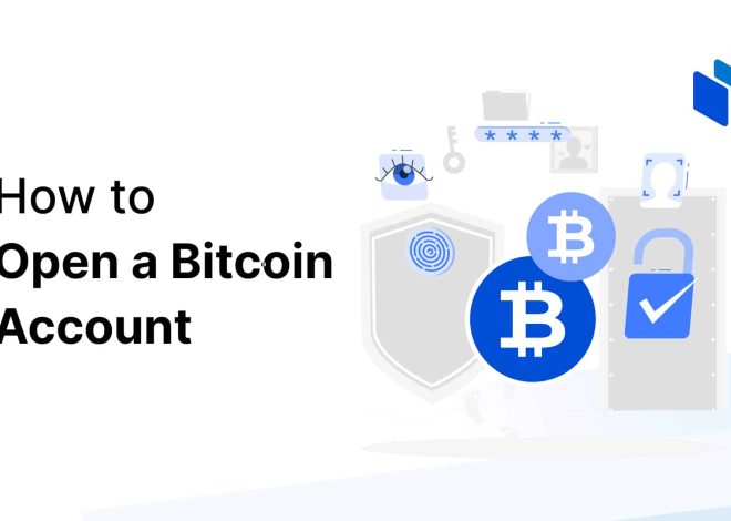 How to Open a Bitcoin Account – A Step-by-Step Guide