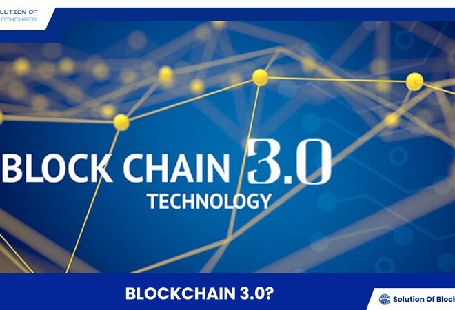 What is Blockchain 3.0?