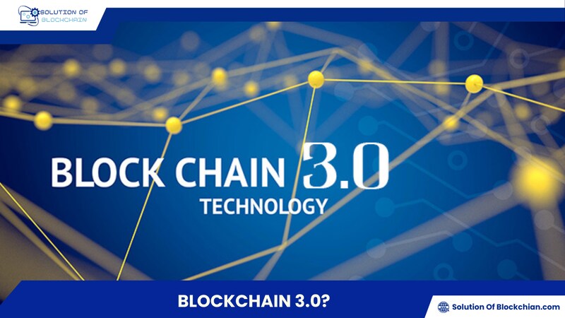 What is Blockchain 3.0?