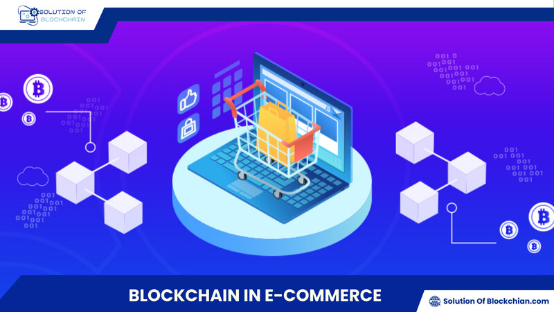 Blockchain in E-commerce