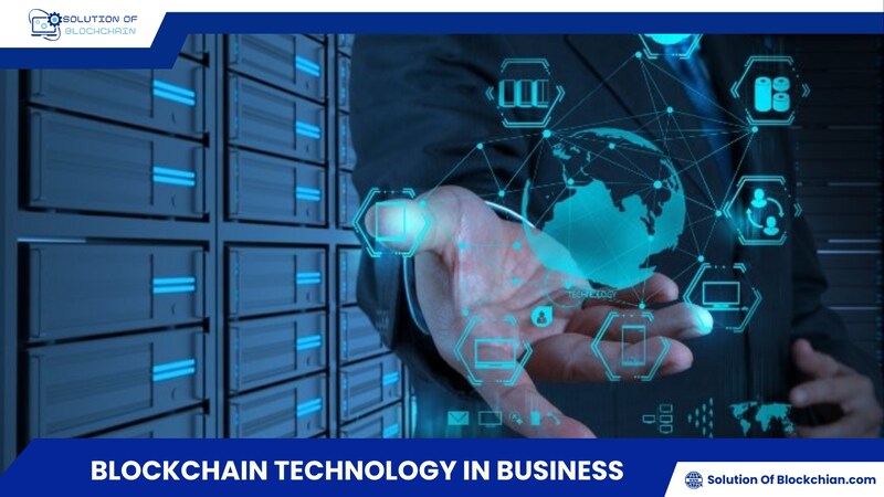 Blockchain technology in Business