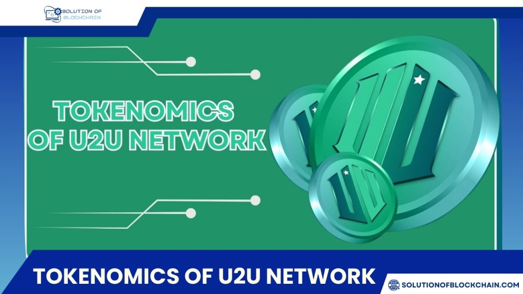 Tokenomics of U2U Network